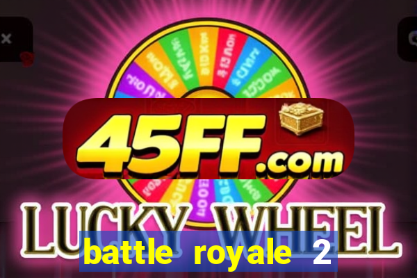 battle royale 2 filme completo dublado